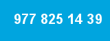 977 825 14 39